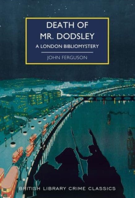 Death of Mr Dodsley : A London Bibliomystery : 111 - Book from The Bookhouse Broughty Ferry- Just £9.99! Shop now