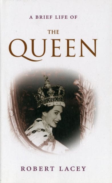 A Brief Life of the Queen - Book from The Bookhouse Broughty Ferry- Just £9.99! Shop now