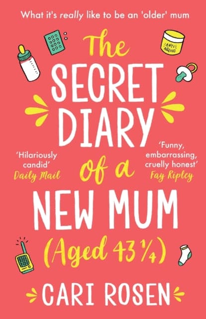 The Secret Diary of a New Mum (aged 43 1/4) - Book from The Bookhouse Broughty Ferry- Just £8.99! Shop now