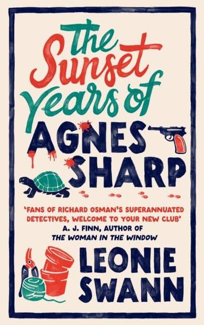 The Sunset Years of Agnes Sharp : The unmissable cosy crime sensation for fans of Richard Osman - Book from The Bookhouse Broughty Ferry- Just £16.99! Shop now