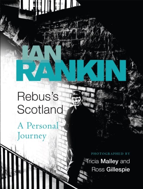 Rebus's Scotland : From the iconic #1 bestselling author of A SONG FOR THE DARK TIMES - Book from The Bookhouse Broughty Ferry- Just £14.99! Shop now