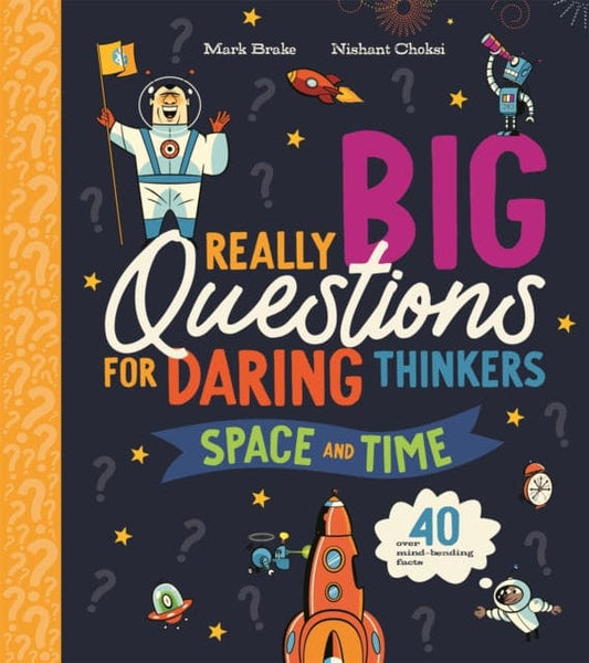 Really Big Questions For Daring Thinkers: Space and Time - Book from The Bookhouse Broughty Ferry- Just £9.99! Shop now