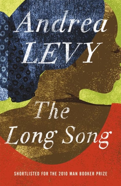 The Long Song: Shortlisted for the Man Booker Prize 2010 : Shortlisted for the Booker Prize - Book from The Bookhouse Broughty Ferry- Just £9.99! Shop now