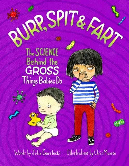 Burp, Spit & Fart : The Science Behind the Gross Things Babies Do - Book from The Bookhouse Broughty Ferry- Just £11.99! Shop now