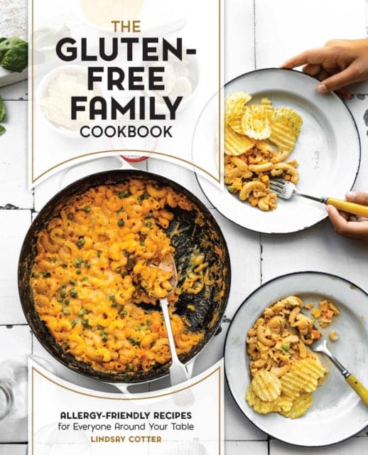 The Gluten-Free Family Cookbook : Allergy-Friendly Recipes for Everyone Around Your Table - Book from The Bookhouse Broughty Ferry- Just £18.99! Shop now