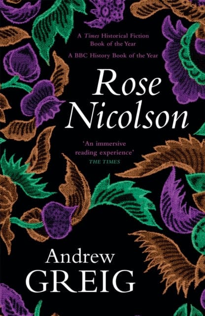 Rose Nicolson : a vivid and passionate tale of 16th Century Scotland - Book from The Bookhouse Broughty Ferry- Just £9.99! Shop now