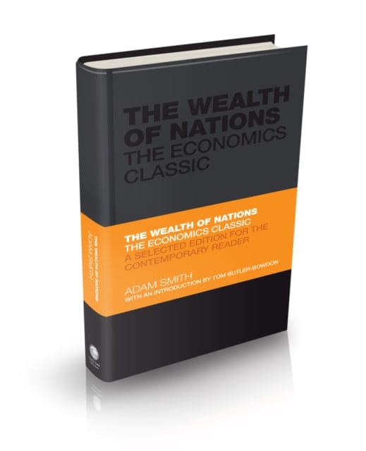 The Wealth of Nations : The Economics Classic - A Selected Edition for the Contemporary Reader-9780857080776