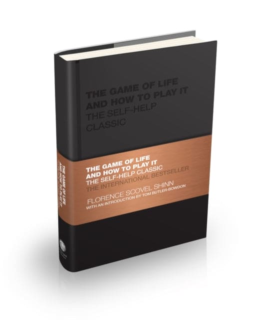 The Game of Life and How to Play It : The Self-help Classic-9780857088406