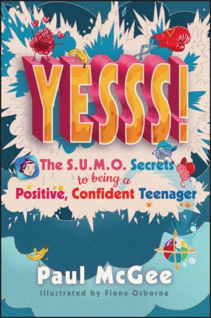 YESSS! : The SUMO Secrets to Being a Positive, Confident Teenager-9780857088710
