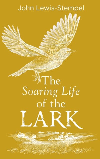 The Soaring Life of the Lark - Book from The Bookhouse Broughty Ferry- Just £9.99! Shop now