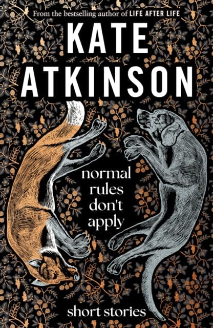 Normal Rules Don't Apply : A dazzling collection of short stories from the bestselling author of Life After Life - Book from The Bookhouse Broughty Ferry- Just £18.99! Shop now