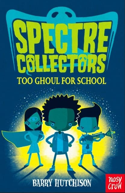 Spectre Collectors: Too Ghoul For School-9780857639608