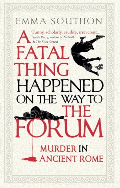 A Fatal Thing Happened on the Way to the Forum : Murder in Ancient Rome - Book from The Bookhouse Broughty Ferry- Just £10.99! Shop now