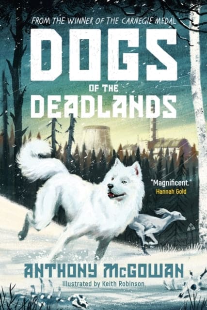 Dogs of the Deadlands : SHORTLISTED FOR THE WEEK JUNIOR BOOK AWARDS - Book from The Bookhouse Broughty Ferry- Just £7.99! Shop now