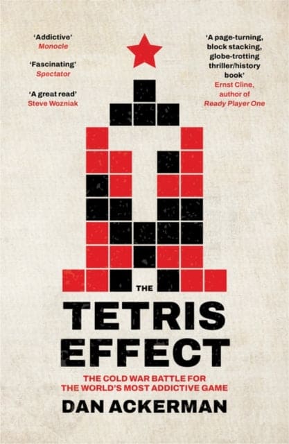 The Tetris Effect : The Cold War Battle for the World's Most Addictive Game-9780861547814