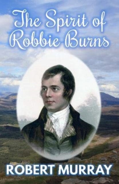 The Spirit of Robbie Burns - Book from The Bookhouse Broughty Ferry- Just £7.99! Shop now