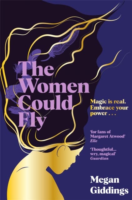 The Women Could Fly : The must read dark, magical - and timely -  critically acclaimed dystopian novel - Book from The Bookhouse Broughty Ferry- Just £9.99! Shop now