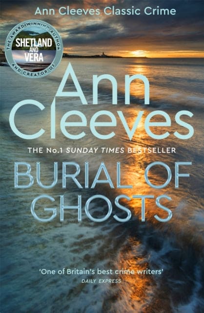 Burial of Ghosts : Heart-Stopping Thriller from the Author of Vera Stanhope - Book from The Bookhouse Broughty Ferry- Just £14.99! Shop now