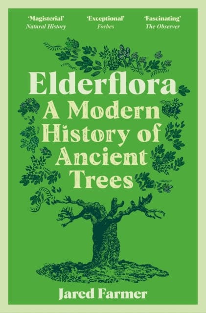 Elderflora : A Modern History of Ancient Trees - Book from The Bookhouse Broughty Ferry- Just £10.99! Shop now