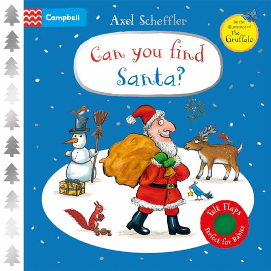 Can You Find Santa? : A Felt Flaps Book - the perfect Christmas gift for babies! - Book from The Bookhouse Broughty Ferry- Just £7.99! Shop now