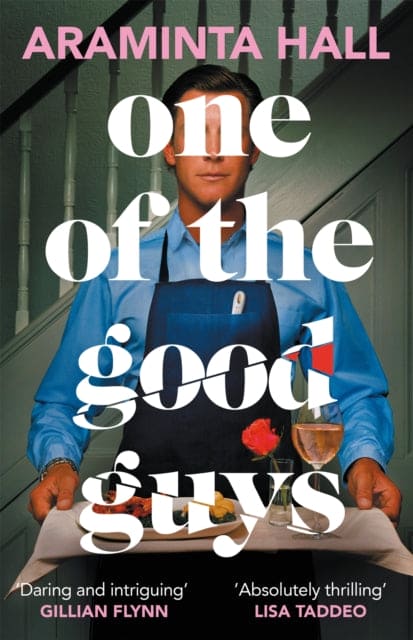 One of the Good Guys : 'A razor-laced and dangerously glittering novel' Gillian Flynn - Book from The Bookhouse Broughty Ferry- Just £16.99! Shop now
