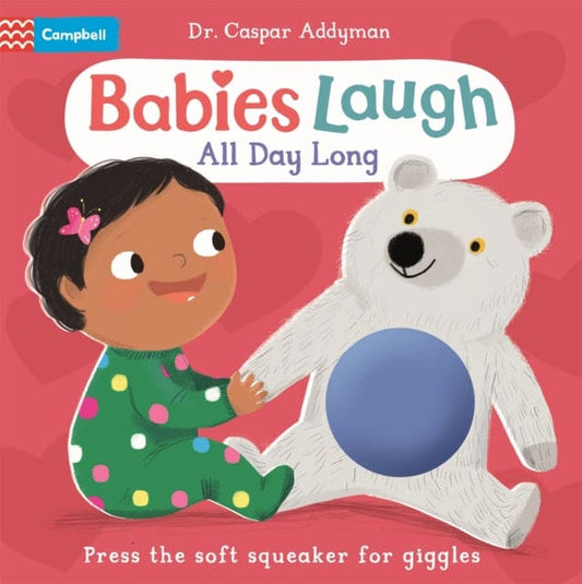 Babies Laugh All Day Long : With Soft Squeaker to Press - Book from The Bookhouse Broughty Ferry- Just £7.99! Shop now