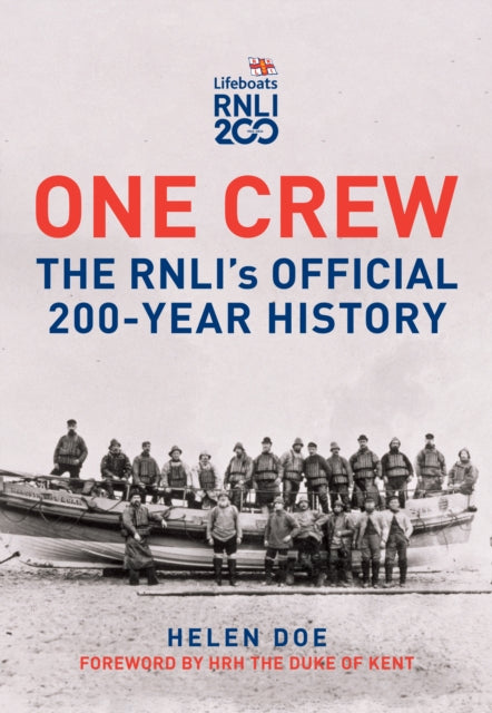 One Crew: The RNLI's Official 200-Year History - Book from The Bookhouse Broughty Ferry- Just £22.99! Shop now