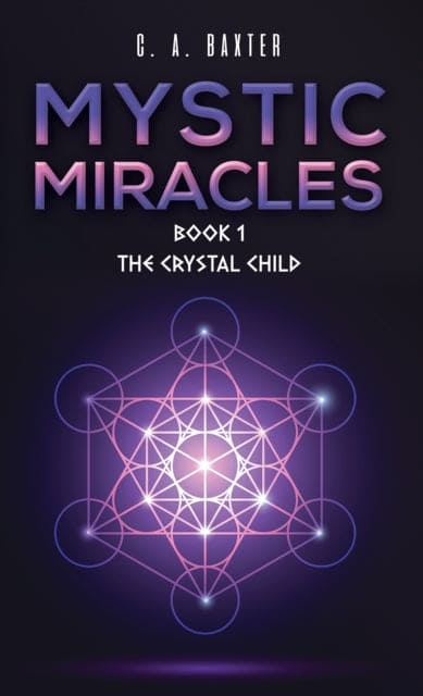 Mystic Miracles - Book 1 : The Crystal Child - Book from The Bookhouse Broughty Ferry- Just £9.99! Shop now
