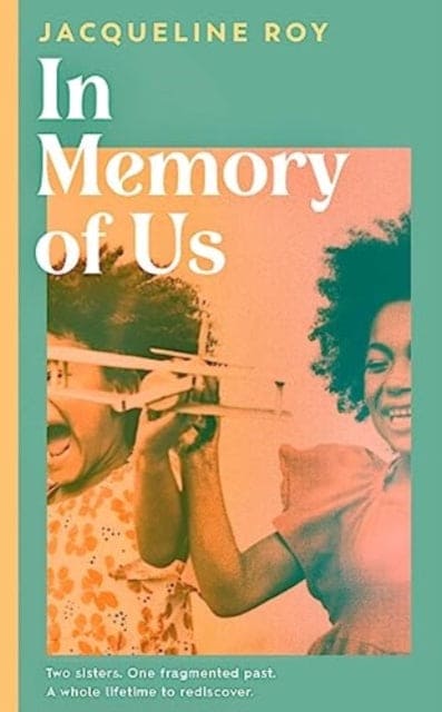 In Memory of Us : A profound evocation of memory and post-Windrush life in Britain - Book from The Bookhouse Broughty Ferry- Just £18.99! Shop now