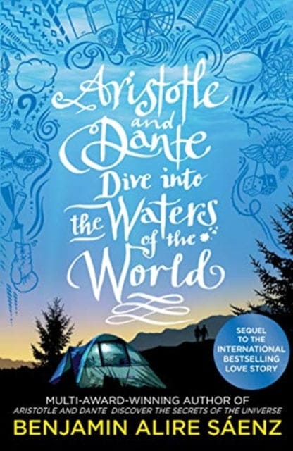 Aristotle and Dante Dive Into the Waters of the World : The highly anticipated sequel to the multi-award-winning international bestseller Aristotle and Dante Discover the Secrets of the Universe - Book from The Bookhouse Broughty Ferry- Just £8.99! Shop now