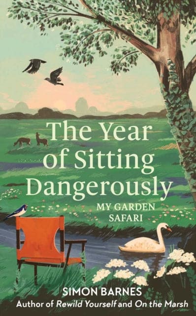 The Year of Sitting Dangerously : My Garden Safari - Book from The Bookhouse Broughty Ferry- Just £16.99! Shop now