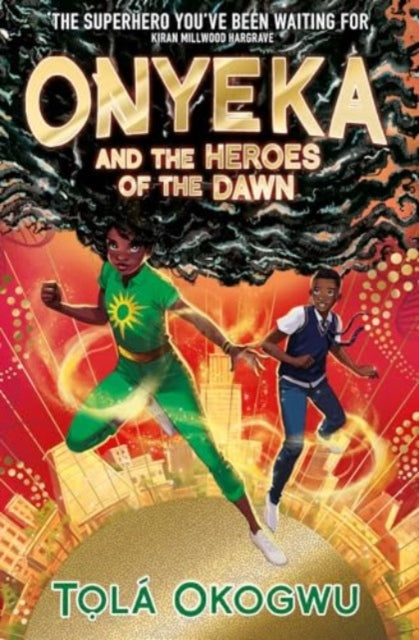 Onyeka and the Heroes of the Dawn : A superhero adventure perfect for Marvel and DC fans! : 3 - Book from The Bookhouse Broughty Ferry- Just £7.99! Shop now