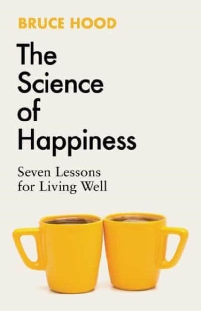 The Science of Happiness - Book from The Bookhouse Broughty Ferry- Just £22! Shop now