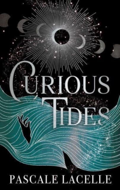 Curious Tides : your new dark academia obsession . . . : 1-9781398527331