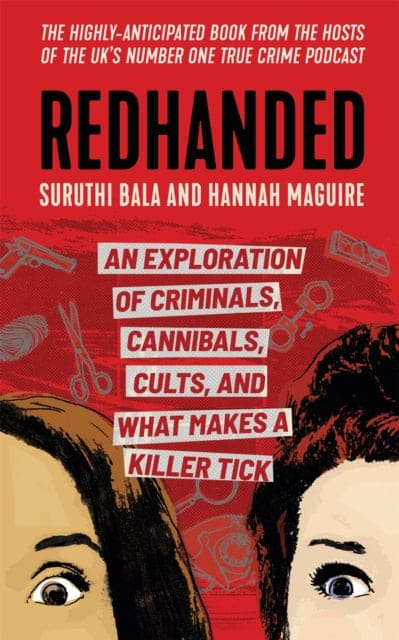 Redhanded : An Exploration of Criminals, Cannibals, Cults, and What Makes a Killer Tick - Book from The Bookhouse Broughty Ferry- Just £16.99! Shop now