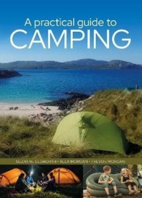 A Practical Guide to Camping - Book from The Bookhouse Broughty Ferry- Just £14.99! Shop now