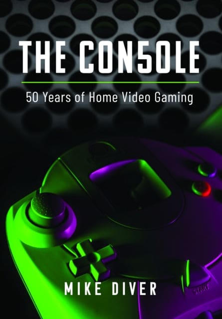 The Console : 50 Years of Home Video Gaming - Book from The Bookhouse Broughty Ferry- Just £30! Shop now
