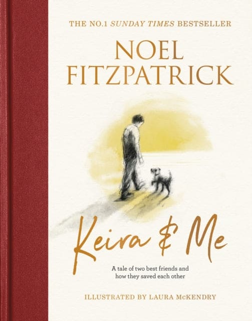 Keira & Me : A tale of two best friends and how they saved each other, from the bestselling Supervet-9781399610308