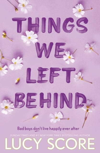 Things We Left Behind : the heart-pounding new book from the bestselling author of Things We Never Got Over-9781399713795
