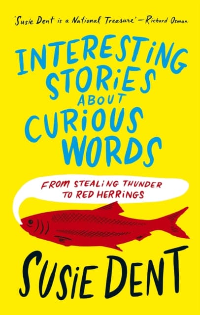 Interesting Stories about Curious Words : From Stealing Thunder to Red Herrings - Book from The Bookhouse Broughty Ferry- Just £14.99! Shop now