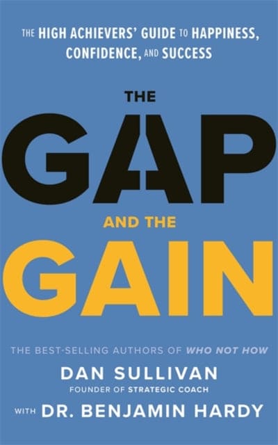 The Gap and The Gain : The High Achievers' Guide to Happiness, Confidence, and Success - Book from The Bookhouse Broughty Ferry- Just £24.99! Shop now