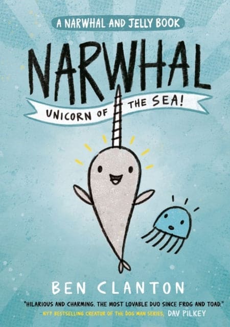 Narwhal: Unicorn of the Sea! : Book 1-9781405295307