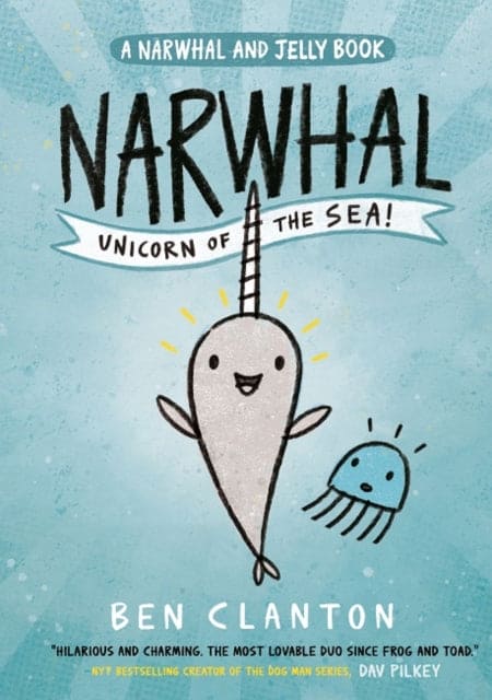 Narwhal: Unicorn of the Sea! : Book 1 - Book from The Bookhouse Broughty Ferry- Just £6.99! Shop now