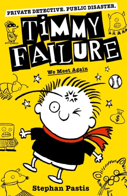 Timmy Failure: We Meet Again - Book from The Bookhouse Broughty Ferry- Just £7.99! Shop now