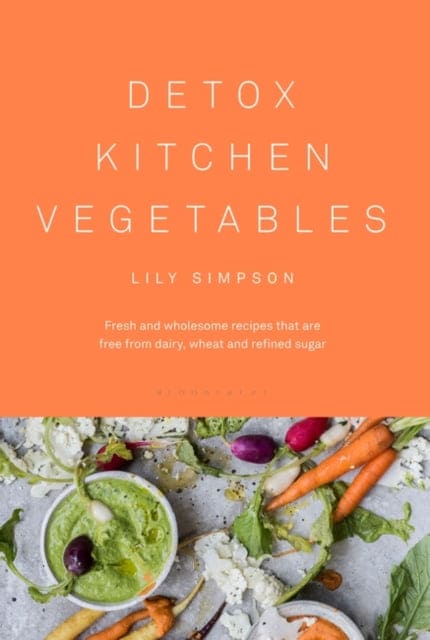 Detox Kitchen Vegetables - Book from The Bookhouse Broughty Ferry- Just £26! Shop now