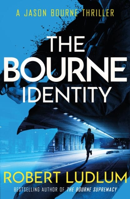 The Bourne Identity : The first Jason Bourne thriller-9781409167860