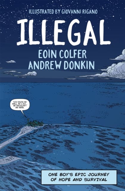 Illegal : A graphic novel telling one boy's epic journey to Europe-9781444931686