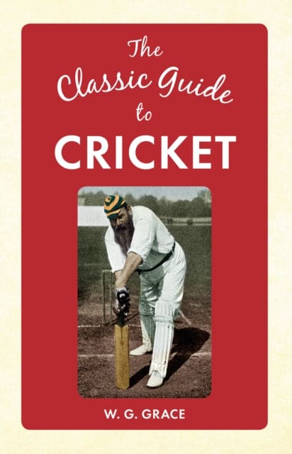 The Classic Guide to Cricket - Book from The Bookhouse Broughty Ferry- Just £9.99! Shop now