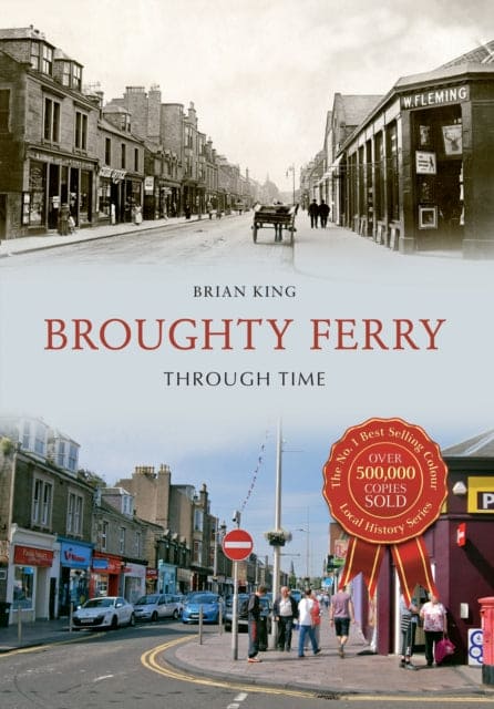 Broughty Ferry Through Time - Book from The Bookhouse Broughty Ferry- Just £15.99! Shop now