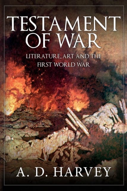 Testament of War : Literature, Art and the First World War - Book from The Bookhouse Broughty Ferry- Just £16.99! Shop now